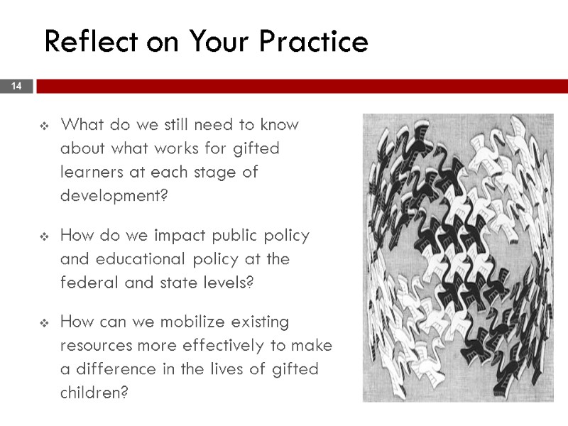 Reflect on Your Practice What do we still need to know about what works Reflect on Your Practice What do we still need to know about what works